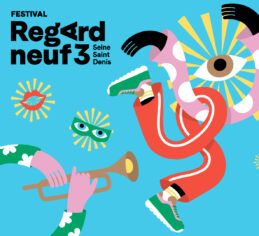 L’ouverture du festival Regard Neuf 3 arrive à grands pas !